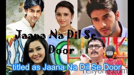 Jaana Na Dil Se Door 15 November 2016 Episode 191 on Star Plus