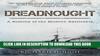 Best Seller Dreadnought: A History of the Modern Battleship Free Read
