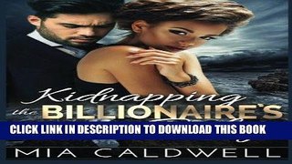 Ebook Kidnapping the Billionaire s Baby Free Read