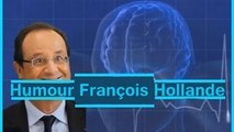 Humour François Hollande  ★ vidéo google ★