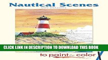Best Seller Nautical Scenes to Paint or Color (Dover Art Coloring Book) Free Read
