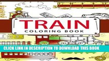 [PDF] Train Coloring Book: Coloring books for adults - Coloring Pages for Adults and Kids Full