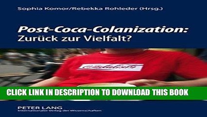 [PDF] Â«Post-Coca-ColanizationÂ»: ZurÃ¼ck zur Vielfalt? (German Edition) Full Online