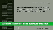 [PDF] Mediengeschichte, IntermedialitÃ¤t und Literaturdidaktik (BeitrÃ¤ge zur Literatur- und