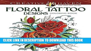 Ebook Creative Haven Floral Tattoo Designs Coloring Book (Adult Coloring) Free Read