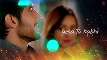 Arijit Singh ISHQ MUBARAK Full Song WIth Lyrics _ Tum Bin 2 [downloaded with 1stBrowser]