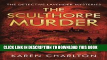 Best Seller The Sculthorpe Murder (The Detective Lavender Mysteries) Free Read