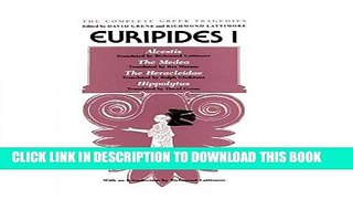 Ebook Euripides I: Alcestis, The Medea, The Heracleidae, Hippolytus (The Complete Greek Tragedies)