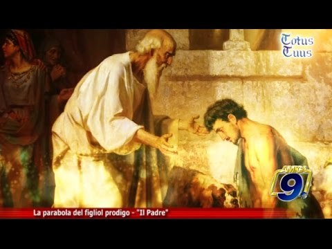 Totus Tuus | Parabola della Misericordia il figliol prodigo il Padre