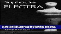 Best Seller Electra (Greek Tragedy in New Translations) Free Read