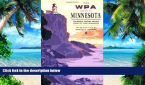 Buy NOW  The WPA Guide to Minnesota: The Federal Writers  Project Guide to 1930s Minnesota