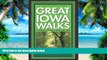 Buy NOW  Great Iowa Walks: 50 Strolls, Rambles, Hikes, and Treks (A Trails Books Guide) Lynn L.