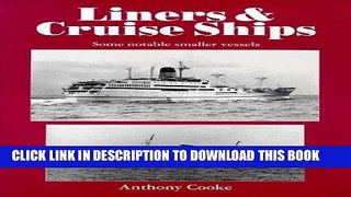 Best Seller Liners and Cruise Ships: Some Notable Smaller Vessels v. 1 Free Read