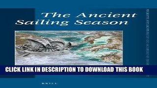 Ebook The Ancient Sailing Season (Mnemosyne, Supplements / Mnemosyne, Supplements, History and)