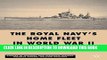 Best Seller The Royal Navy s Home Fleet in World War 2 (Studies in Military and Strategic History)