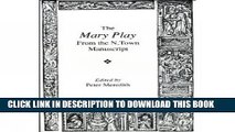 Ebook The Mary Play: From the N. Town Manuscript (UEP - Exeter Medieval Texts and Studies) Free Read