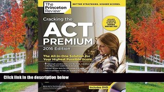 READ book Cracking the ACT Premium Edition with 8 Practice Tests and DVD, 2016 (College Test