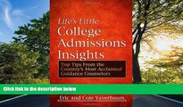 READ book Life s Little College Admissions Insights: Top Tips From the Country s Most Acclaimed