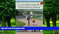 Buy  Grandparents Minnesota Style: Places to Go And Wisdom to Share Mike Link  Book