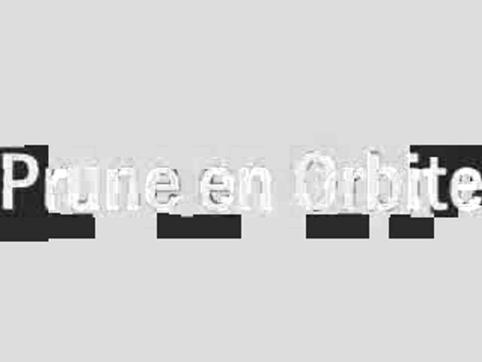 Prune en Orbite 1