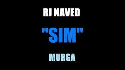 RJ NAVED " SIM " MIRCHI MURGA