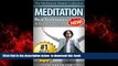 Read book  Meditation: Real Techniques to Relieve Stress, Improve Sleep and Achieve Happiness READ