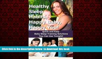 liberty books  Healthy Sleep Habits, Happy Baby, Happy You! Quick and Easy Baby Sleep Training