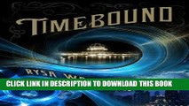 Ebook Timebound (The Chronos Files Book 1) Free Read