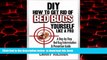 Best book  How to Get Rid of Bed Bugs Yourself Like a Pro: A Step-By-Step Bed Bug Extermination