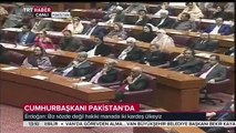 Cumhurbaşkanı Erdoğanın Pakistan Meclisi Konuşması / İlginç alkış