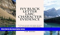 Big Deals  Ivy Black letter law:  Character Evidence: Ivy Black letter law books Author of  6