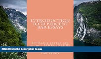 Big Deals  Introduction to 70 percent  Bar Essays: Ivy Black letter law study - LOOK INSIDE!