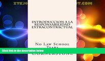 Buy NOW  Introduccion a la Responsabilidad Extracontractual: No Law School Tears (Spanish