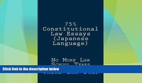 Big Sales  75% Constitutional Law Essays (Japanese Language): No More Law School Tears (Japanese