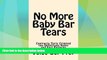 Buy NOW  No More Baby Bar Tears: Contracts Torts Criminal law Definitions Rules and Fact Patterns