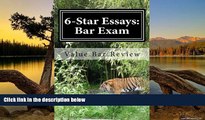 Books to Read  6-Star Essays: Bar Exam: Read These 6-Star Bar Essays And Write Model Essays