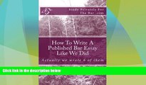 Buy NOW  How To Write A Published Bar Essay Like We Did: Actually we wrote 6 of them  Premium