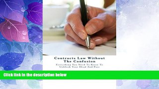 Deals in Books  Contracts Law Without The Confusion: Everything You Need To Know To Unblock Your