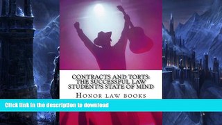 READ BOOK  Contracts and Torts: The successful law student s state of mind: Written by authors of