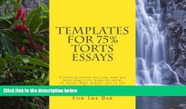 Big Deals  Templates For 75% Torts Essays: A Torts question will ask: who has done what civil harm