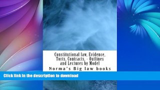 GET PDF  Constitutional law, Evidence, Torts, Contracts, - Outlines and Lectures by Model: Written