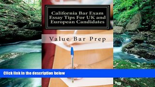 Big Deals  California Bar Exam Essay Tips For UK and European Candidates: Essay-writing for US