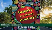 Fresh eBook Happy f*cking Holidays: An Irreverent Christmas Adult Coloring Book (Irreverent Book