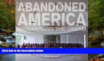 FAVORIT BOOK Abandoned America: Dismantling The Dream BOOOK ONLINE