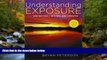 READ THE NEW BOOK Understanding Exposure, 3rd Edition: How to Shoot Great Photographs with Any