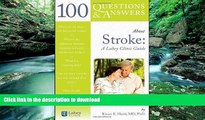 Best book  100 Questions     Answers About Stroke: A Lahey Clinic Guide online for ipad