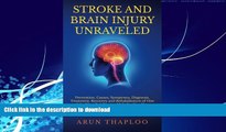 liberty books  Stroke and Brain Injury Unraveled: Prevention, Causes, Symptoms, Diagnosis,