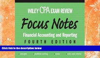 Must Have  Wiley CPA Examination Review Focus Notes: Financial Accounting and Reporting (Wiley Cpa