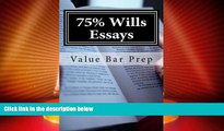 Buy NOW  75% Wills Essays: Wills counts as one of the most frequently tested bar exam subjects.