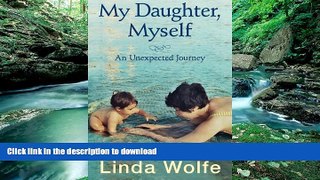 Read book  My Daughter, Myself- An Unexpected Journey